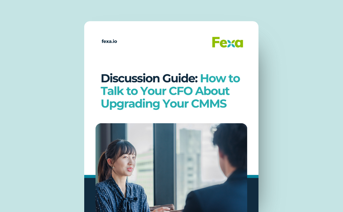 Discussion Guide: How to Talk to Your CFO About Upgrading Your CMMS