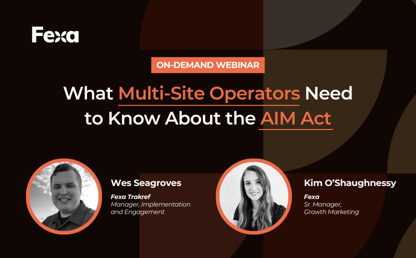 https://info.fexa.io/lp/what-multi-site-operators-need-to-know-about-the-aim-act-webinar