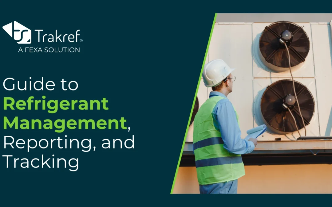 Guide to Refrigerant Management, Tracking, and Reporting