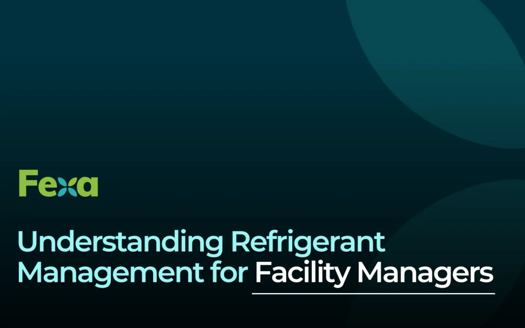 Understanding Refrigerant Management for Facility Managers