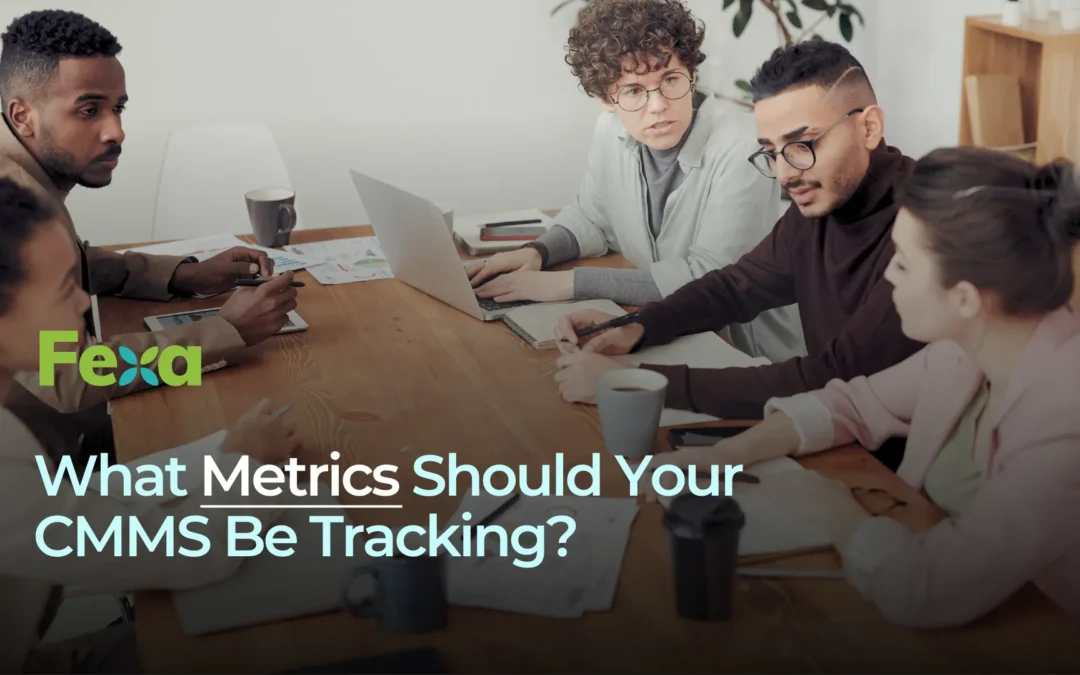 What Metrics Should Your CMMS Be Tracking?